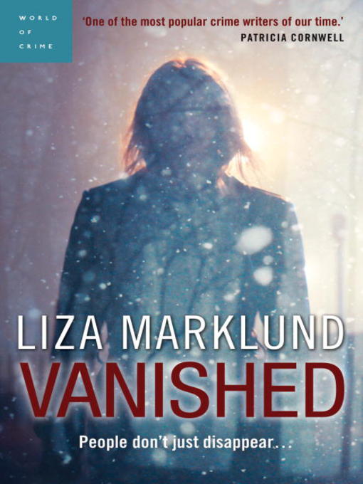 Title details for Vanished by Liza Marklund - Available